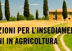 AGEVOLAZIONI PER L’INSEDIAMENTO DI GIOVANI IN AGRICOLTURA